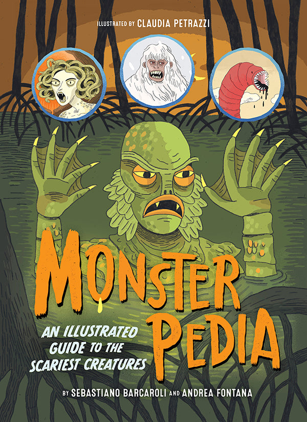 Monsterpedia: An Illustrated Guide to the Scariest Creatures