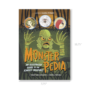 Monsterpedia: An Illustrated Guide to the Scariest Creatures